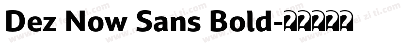Dez Now Sans Bold字体转换
